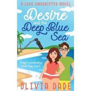 Desire and the Deep Blue Sea -- Olivia Dade